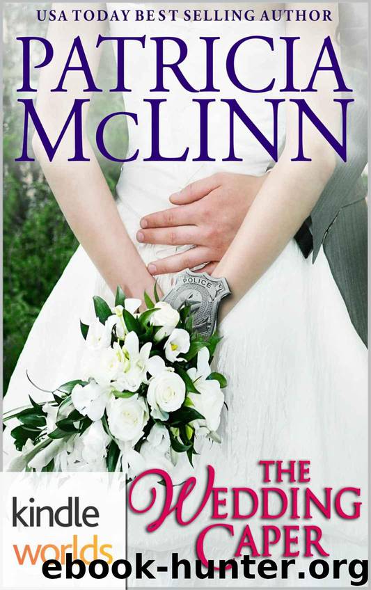 Four Weddings and a Fiasco: The Wedding Caper by Patricia McLinn