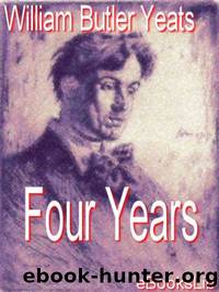 Four Years by William Butler Yeats