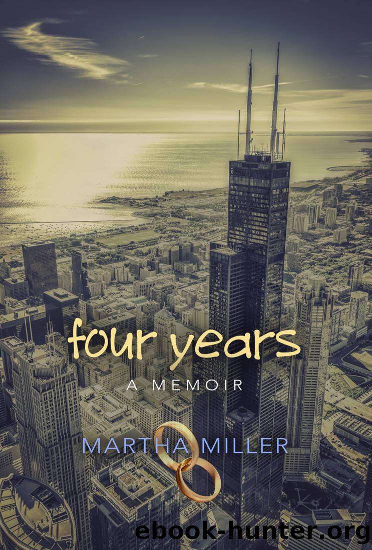 Four Years, A Memoir by Martha Miller