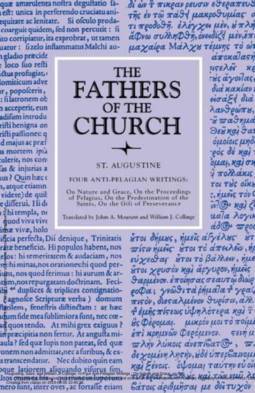 Four anti-Pelagian writings ;On the proceedings of Pelagius ; On the predestination of the saints ; On the gift of perseverance : On nature and grace by Augustine of Hippo