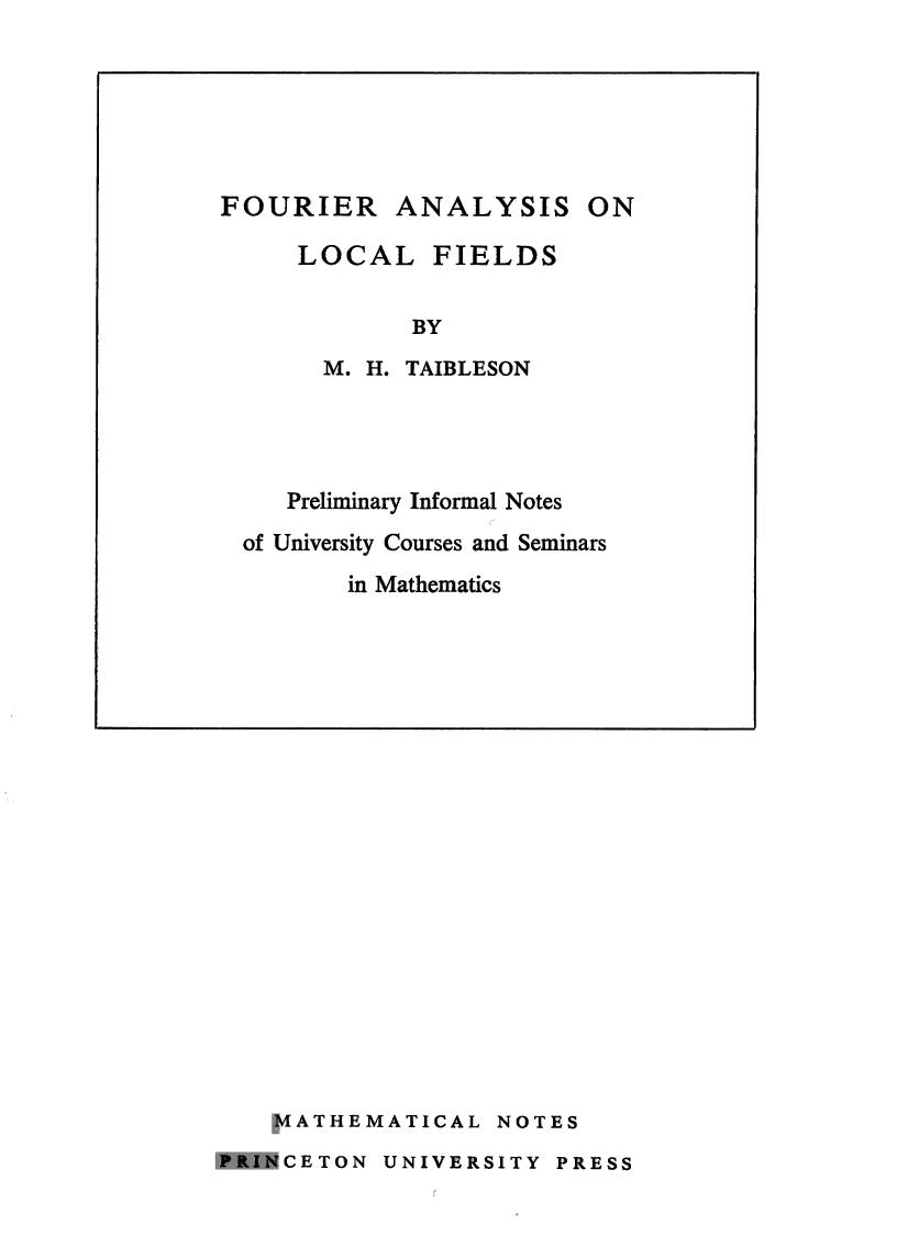 Fourier analysis on local fields by M.H. Taibleson
