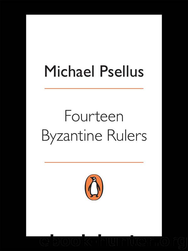 Fourteen Byzantine Rulers (Classics) by Psellus Michael