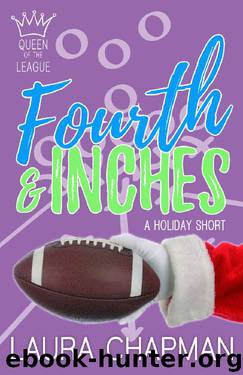 Fourth & Inches by Laura Chapman