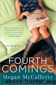 Fourth Comings: A Jessica Darling Novel by Megan McCafferty