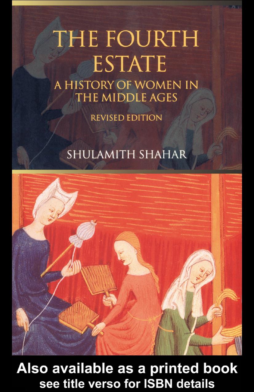 Fourth Estate: A History of Women in the Middle Ages by Shulamit Shahar