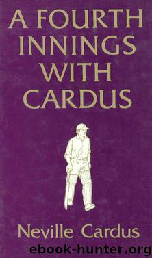 Fourth Innings with Cardus by Cardus Neville;