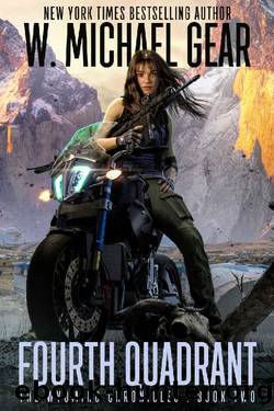 Fourth Quadrant: The Wyoming Chronicles: Book Two by W. Michael Gear