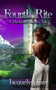 Fourth Rite_A Reverse Harem Tale by Jacquelyn Faye