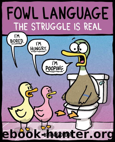 Fowl Language: The Struggle Is Real by Brian Gordon
