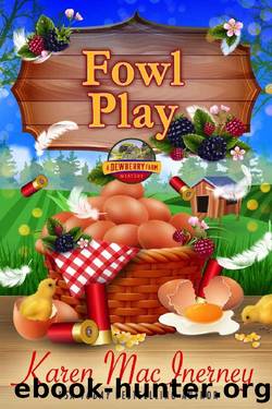 Fowl Play by Karen MacInerney