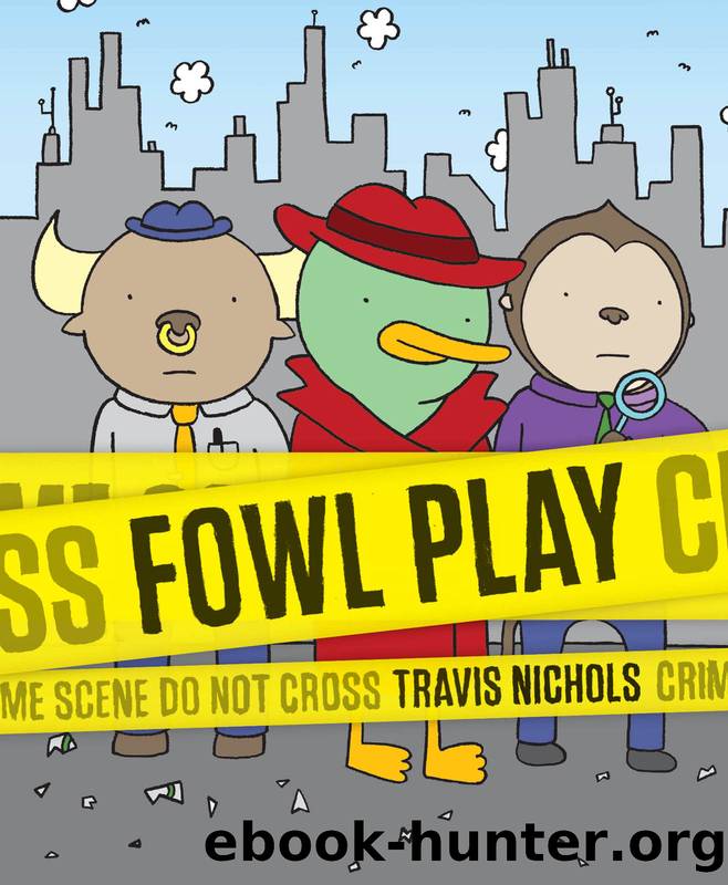 Fowl Play by Travis Nichols