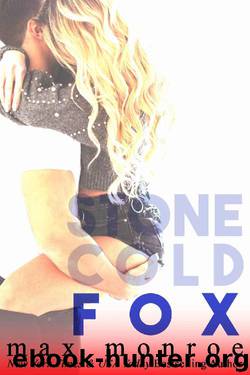 Fox (Stone Cold Fox Trilogy Book 3) by Max Monroe