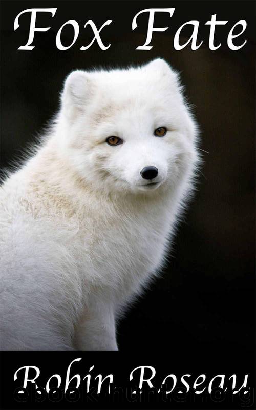 Fox Fate by Roseau Robin