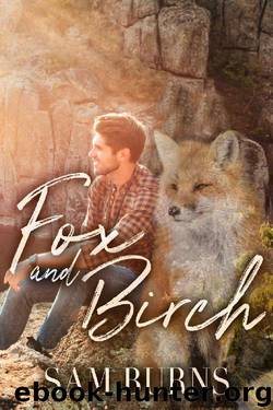 Fox and Birch (The Rowan Harbor Cycle Book 3) by Sam Burns