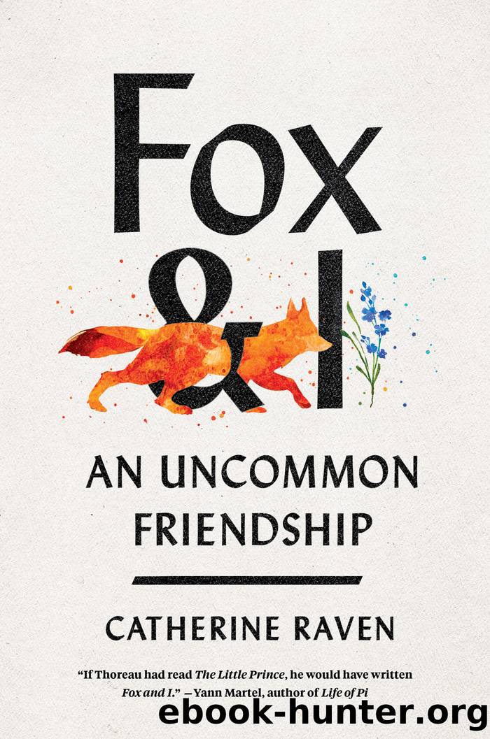 Fox and I by Catherine Raven