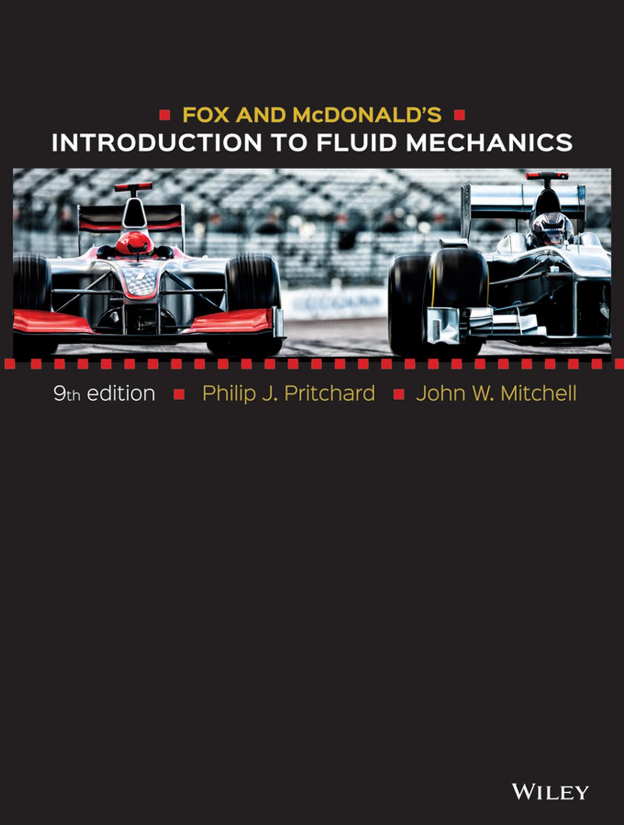 Fox and McDonaldâs Introduction to Fluid Mechanics by Philip J Pritchard John W Mitchell