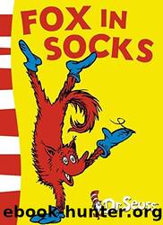 Fox in Socks by Seuss Dr