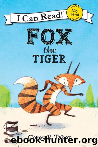 Fox the Tiger by Corey R. Tabor