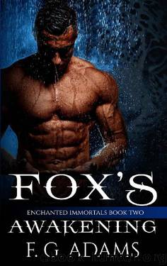 Fox's Awakening (Enchanted Immortals Book 2) by F.G. Adams