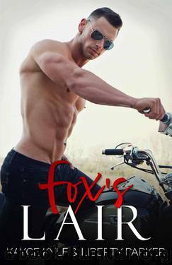 Fox's Lair: Twisted Iron MC by Liberty Parker & Kayce Kyle