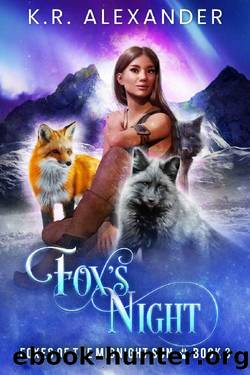 Foxâs Night_A Foxy Reverse Harem Shifter Romance by K. R. Alexander