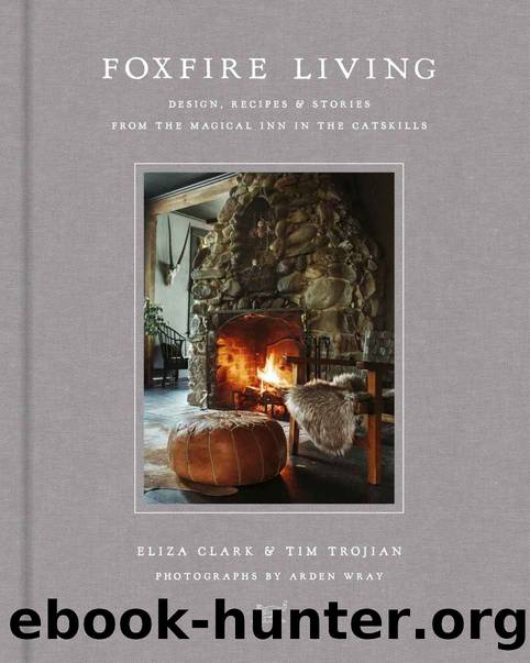 Foxfire Living by Eliza Clark & Tim Trojian