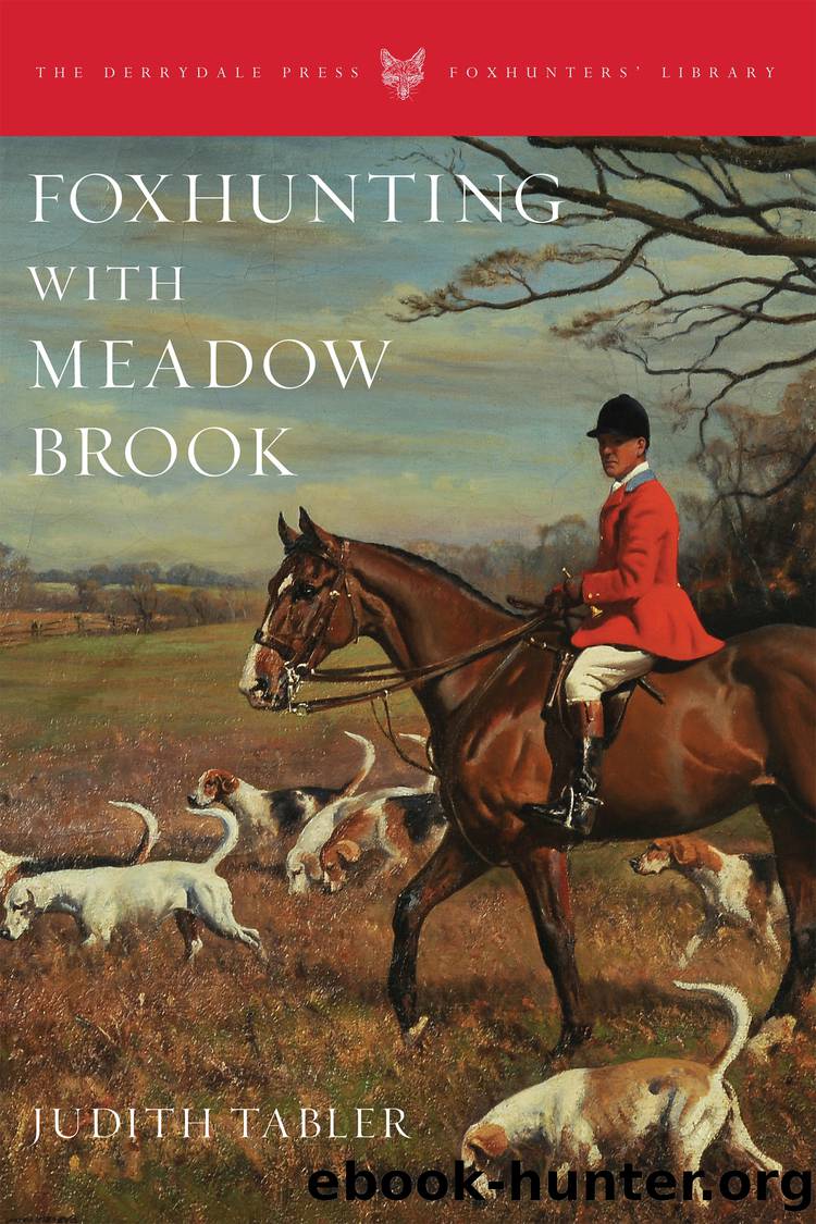 Foxhunting with Meadow Brook by Tabler Judith;
