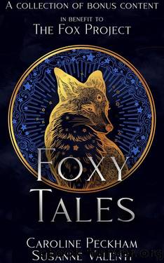 Foxy Tales: A Charity Collection of Bonus Chapters from Zodiac Academy & More by Caroline Peckham & Susanne Valenti