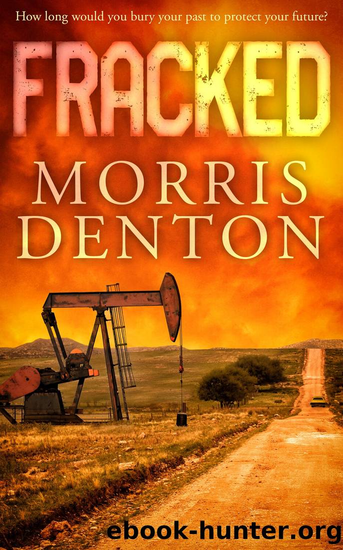 Fracked by Morris Denton