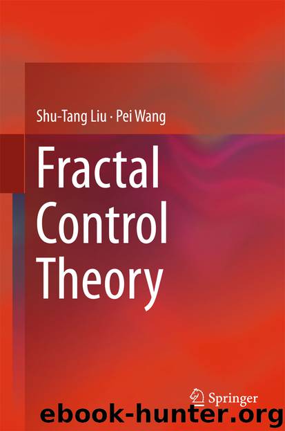 Fractal Control Theory by Shu-Tang Liu & Pei Wang