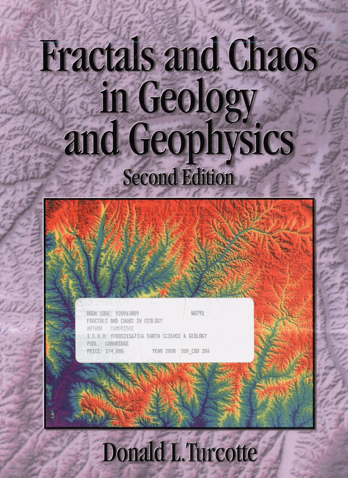 Fractals and Chaos in Geology and Geophysics by Donald L. Turcotte