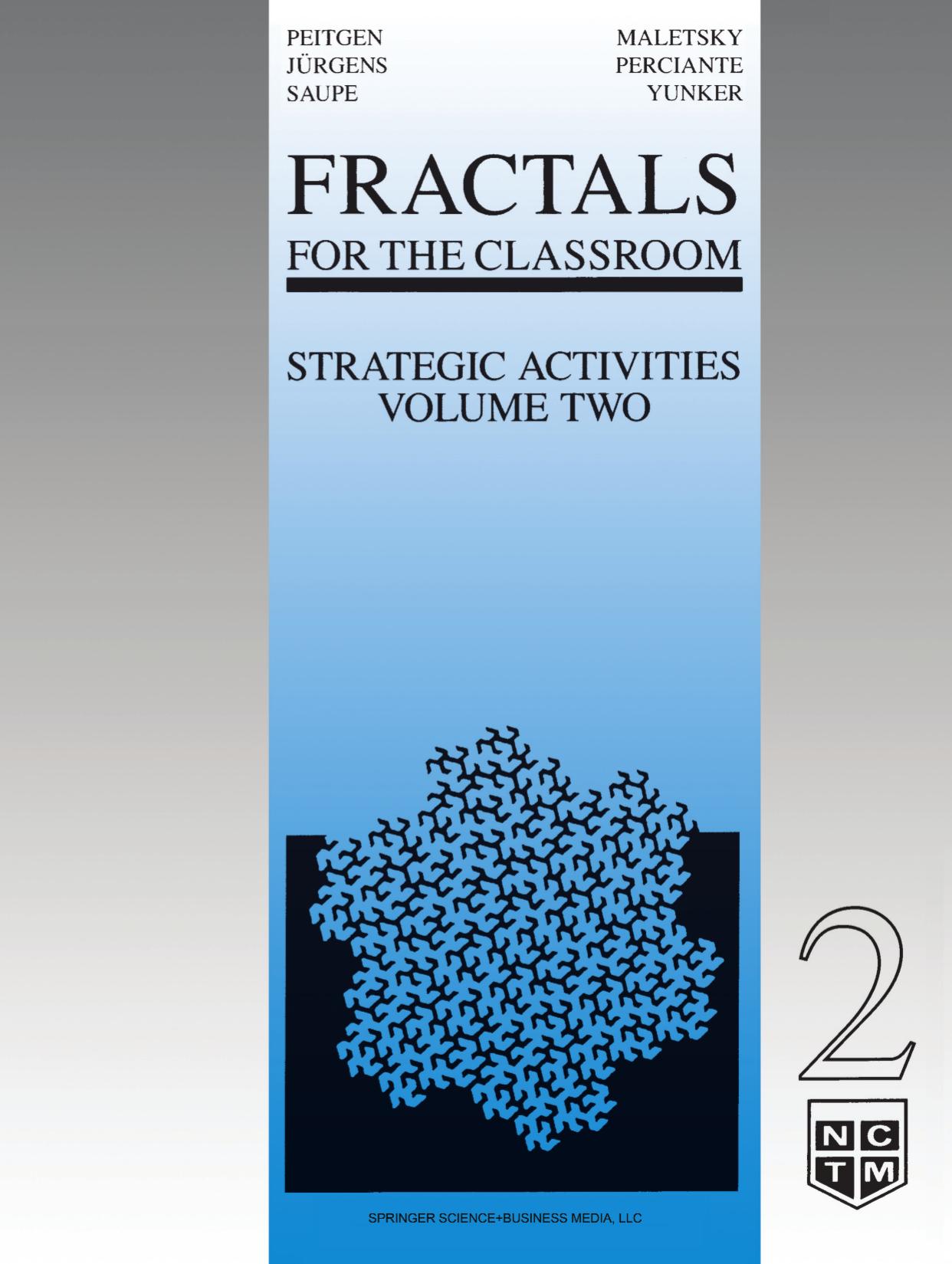 Fractals for the classroom by Peitgen Heinz-Otto;National Council of Teachers of Mathematics