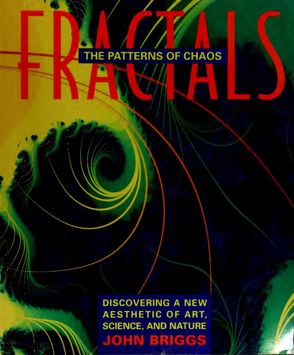 Fractals: The Patterns of Chaos: Discovering a New Aesthetic of Art, Science, and Nature (A Touchstone Book) by John P. Briggs