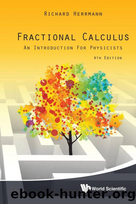 Fractional Calculus : An Introduction for Physicists (4th Edition) (875 Pages) by Richard Herrmann