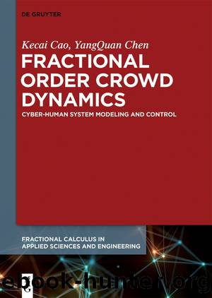Fractional Order Crowd Dynamics by Kecai Cao YangQuan Chen