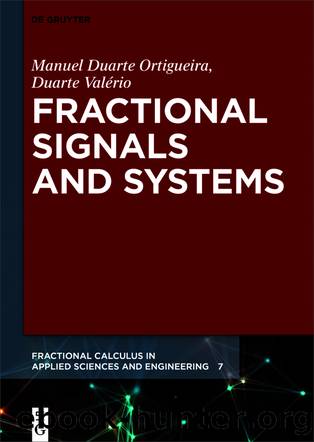 Fractional Signals and Systems by Manuel D. Ortigueira Duarte Valério
