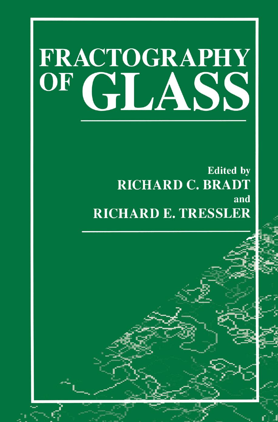 Fractography of Glass by Brian R. Lawn David B. Marshall (auth.) Richard C. Bradt Richard E. Tressler (eds.)