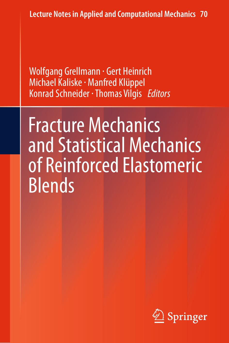 Fracture Mechanics and Statistical Mechanics of Reinforced Elastomeric Blends by unknow