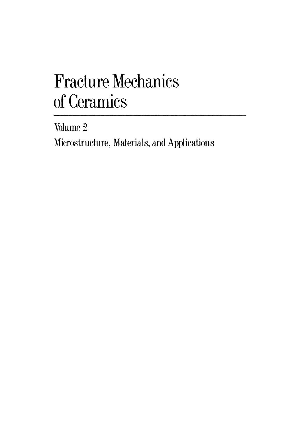 Fracture Mechanics of Ceramics: Volume 2 Microstructure, Materials, and Applications by R. W. Davidge (auth.) R. C. Bradt D. P. H. Hasselman F. F. Lange (eds.)