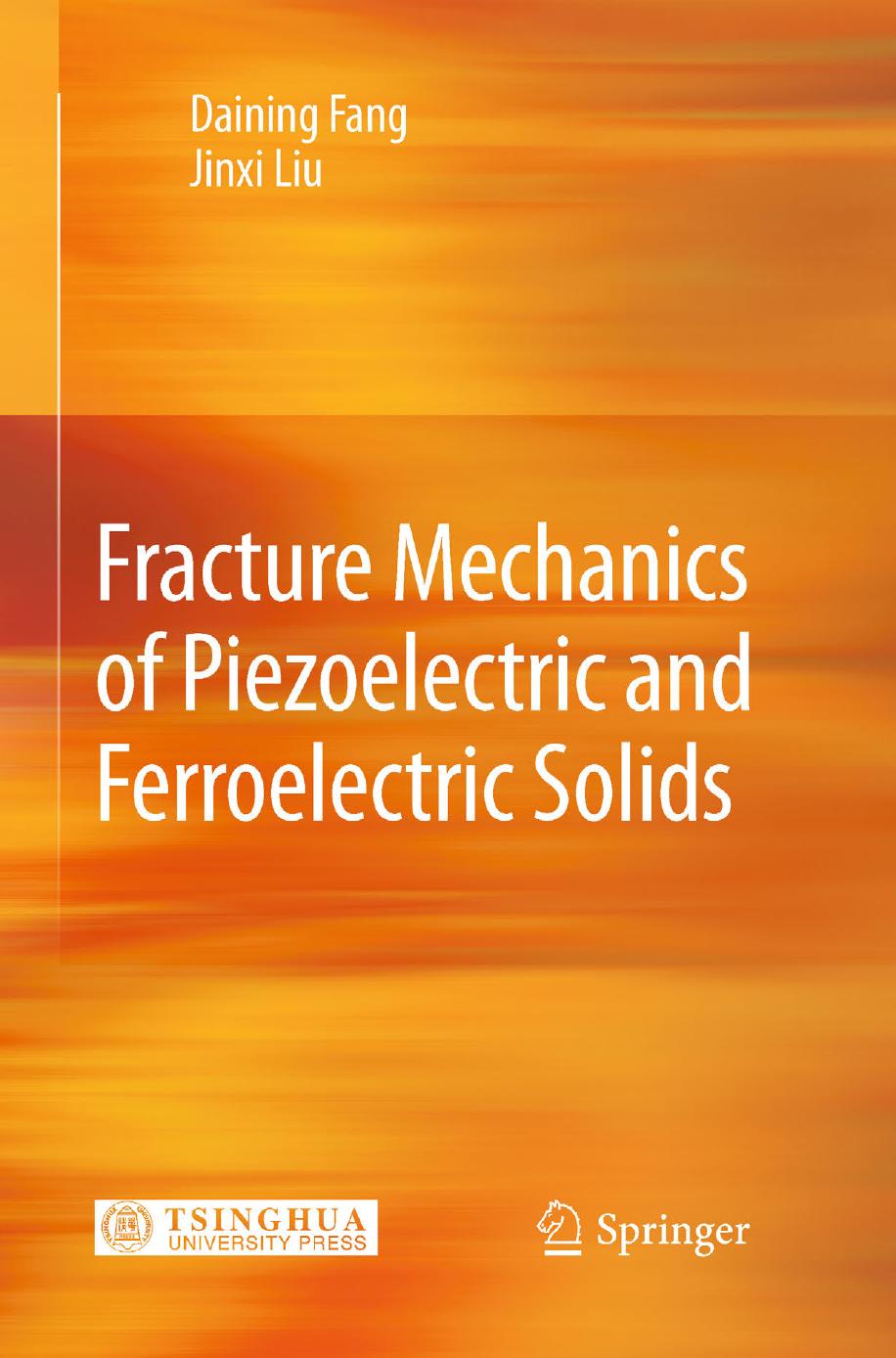 Fracture Mechanics of Piezoelectric and Ferroelectric Solids (Repost) by Unknow