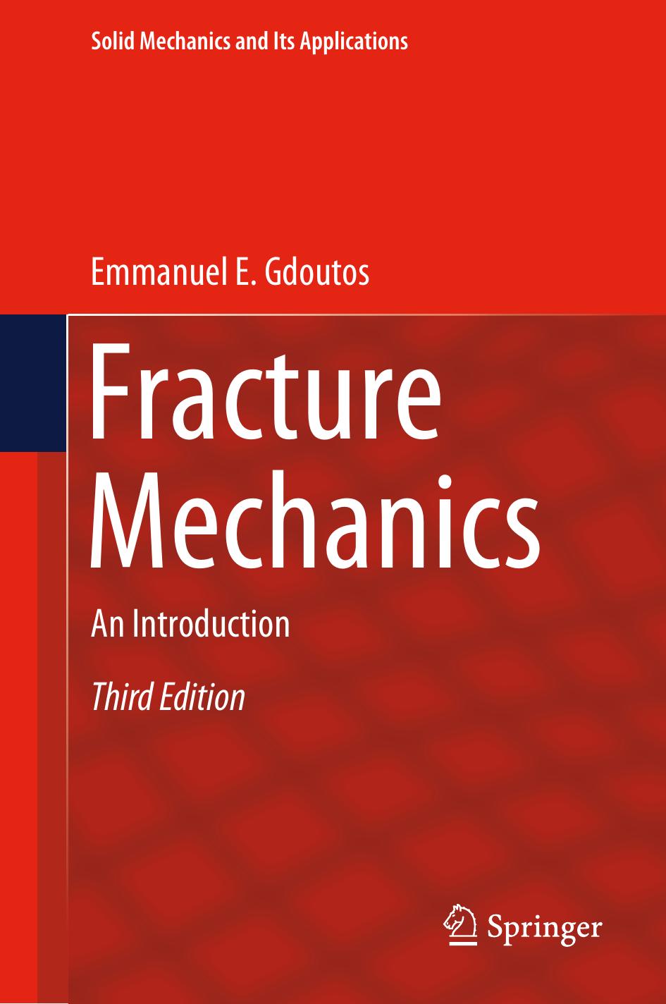 Fracture Mechanics: An Introduction by Emmanuel E. Gdoutos
