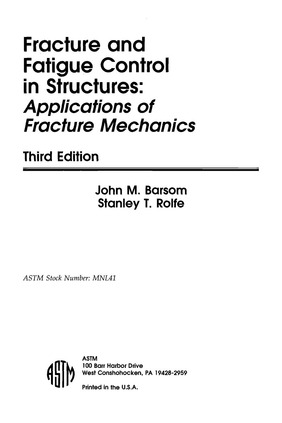 Fracture and Fatigue Control in Structures - Applications of Fracture Mechanics: by Barsom John M.; Rolfe Stanley T