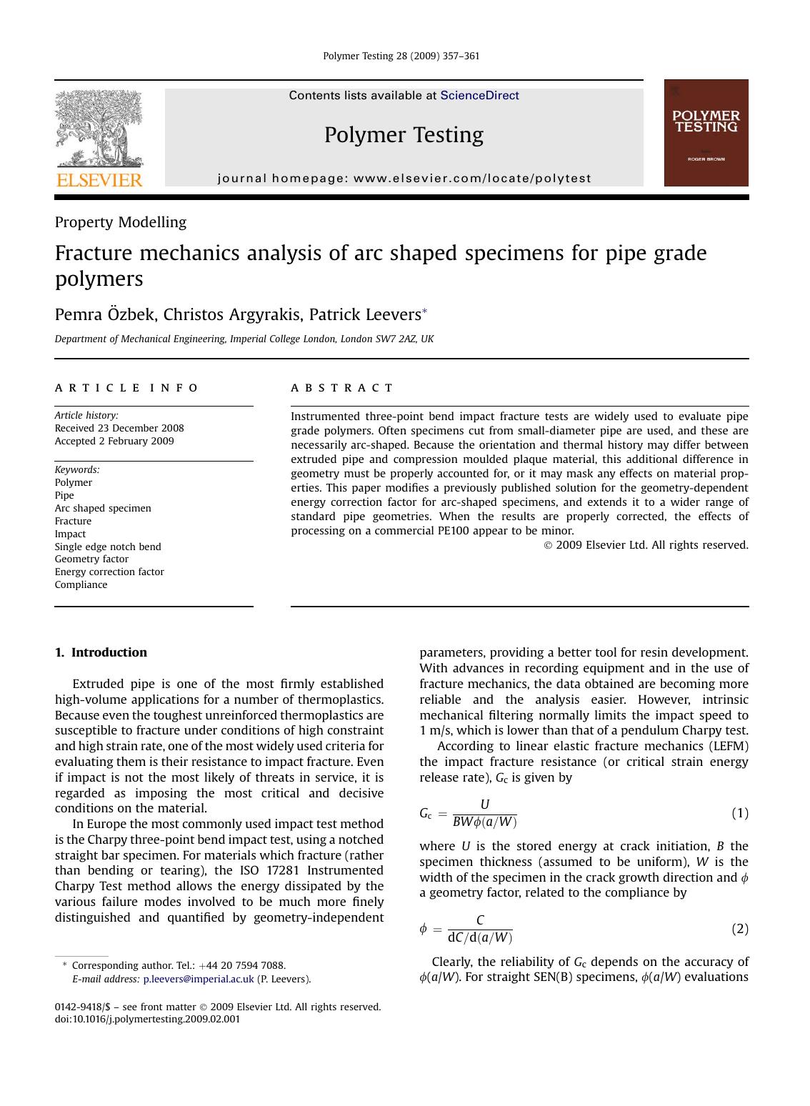 Fracture mechanics analysis of arc shaped specimens for pipe grade polymers by Pemra Ozbek; Christos Argyrakis; Patrick Leevers