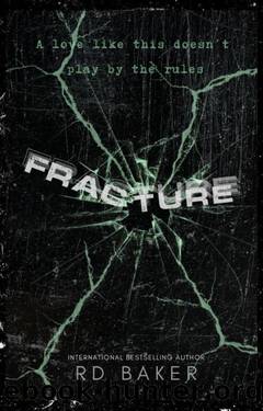 Fracture: A Dark Taboo Romance by RD Baker