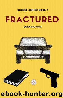 Fractured (Unreel series Book 1) by Sanna Wolf-Watz