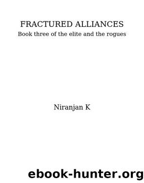 Fractured Alliances by Niranjan K