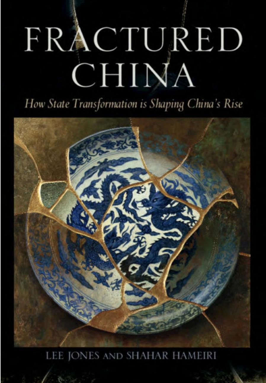 Fractured China: How State Transformation is Shaping China's Rise by Lee Jones Shahar Hameiri