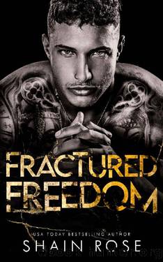 Fractured Freedom: A Brother's Best Friend Second Chance Romance by Shain Rose