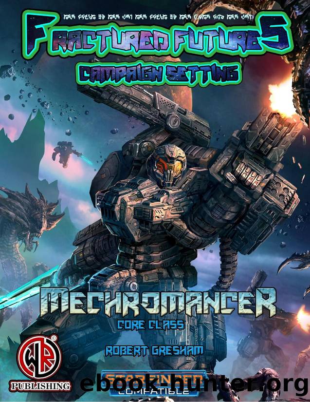 Fractured Futures by Mechromancer Core Class