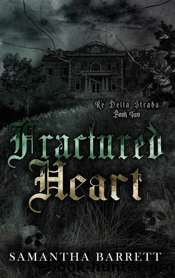 Fractured Heart (Re Della Strada Book 2) by Samantha Barrett